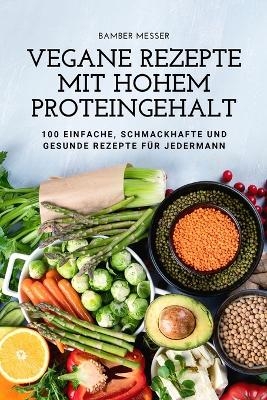 Vegane Rezepte Mit Hohem Proteingehalt -  Bamber Messer