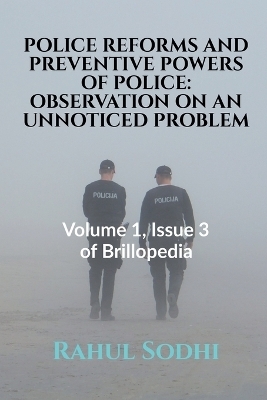 Police Reforms and Preventive Powers of Police