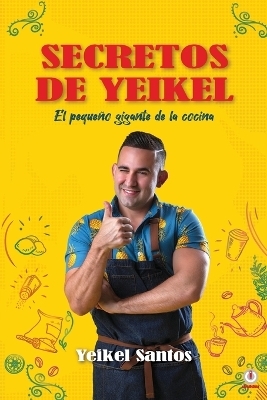 Secretos de Yeikel - Yeikel Santos