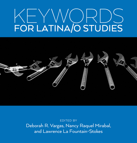 Keywords for Latina/o Studies - 
