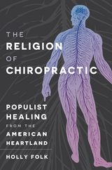 Religion of Chiropractic -  Holly Folk