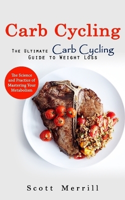 Carb Cycling - Scott Merrill