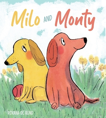 Milo and Monty - Roxana de Rond