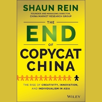 The End of Copycat China - Shaun Rein