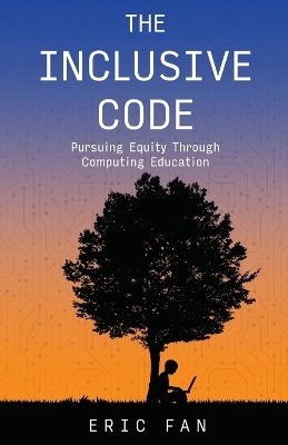 The Inclusive Code - Eric Fan