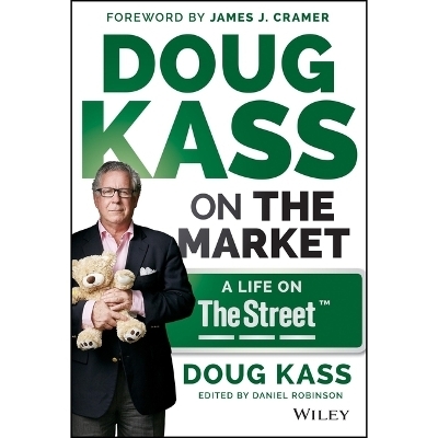 Doug Kass on the Market - Douglas A Kass, James J Cramer