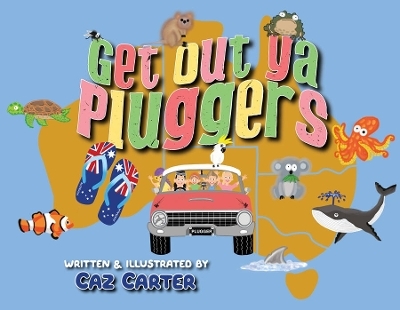 Get Out Ya Pluggers - Caz Carter