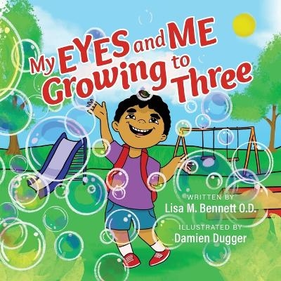 My Eyes and Me Growing to Three - Lisa Bennett