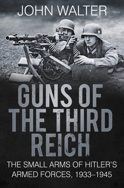 Guns of The Third Reich -  John Walter