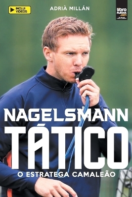 Nagelsmann T&aacute;tico - Adri&agrave; Mill&aacute;n