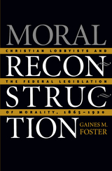 Moral Reconstruction - Gaines M. Foster