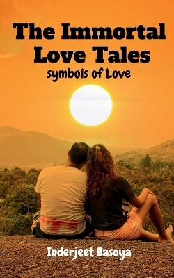 The Immortal Love Tales - Inderjeet Basoya