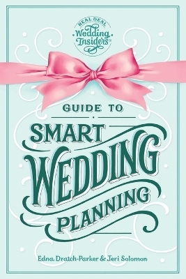 Guide to Smart Wedding Planning - Edna Dratch-Parker, Jeri Solomon