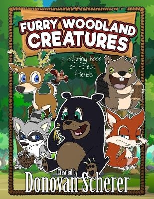 Furry Woodland Creatures - Donovan Scherer