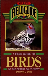 Field Guide to Birds of the Desert Southwest -  Barbara L. Davis