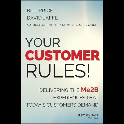 Your Customer Rules! - David Jaffe, Bill Price