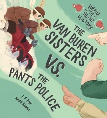 The Van Buren Sisters vs. the Pants Police - J. F. Fox