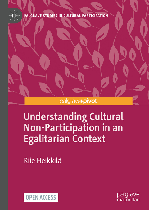 Understanding Cultural Non-Participation in an Egalitarian Context - Riie Heikkil&auml;