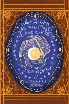 When I Was Your Age There Were Dragons