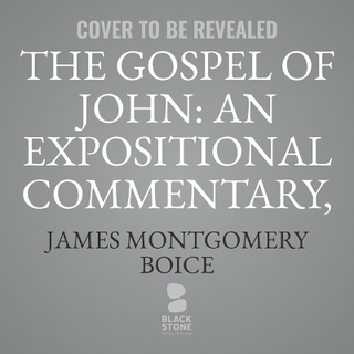 The Gospel of John: An Expositional Commentary, Vol. 5