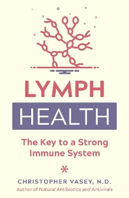 Lymph Health - Christopher Vasey