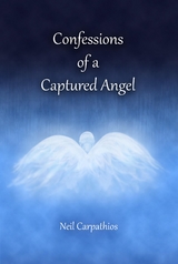 Confessions of a Captured Angel - Neil Carpathios