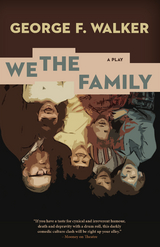 We the Family - George F. Walker