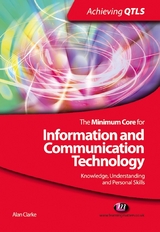 The Minimum Core for Information and Communication Technology: Knowledge, Understanding and Personal Skills - Alan Clarke