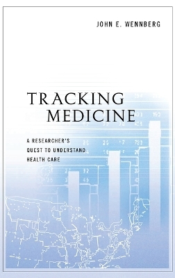 Tracking Medicine - John E. Wennberg