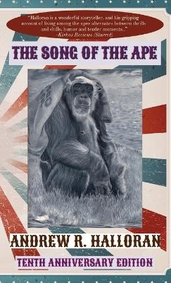 The Song of the Ape - Andrew R Halloran