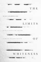 Limits of Whiteness -  Neda Maghbouleh