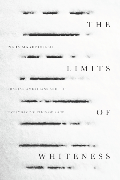 Limits of Whiteness -  Neda Maghbouleh
