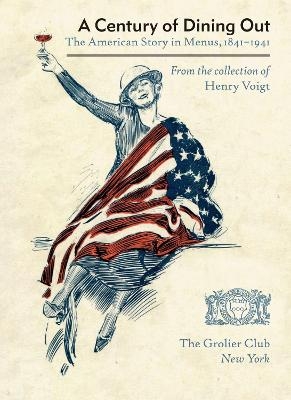 A Century of Dining Out – The American Story in Menus, 1841–1941