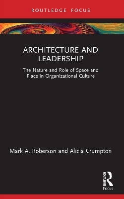 Architecture and Leadership - Mark Roberson, Alicia Crumpton