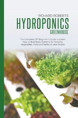 Hydroponics Greenhouse - Richard Roberts