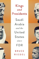 Kings and Presidents -  Bruce Riedel