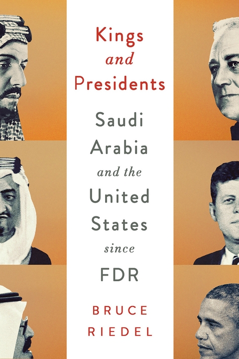 Kings and Presidents -  Bruce Riedel