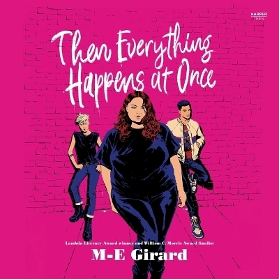 Then Everything Happens at Once - M-E Girard