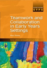 Teamwork and Collaboration in Early Years Settings - Mary I. Stacey