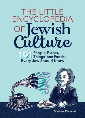 The Little Encyclopedia of Jewish Culture - Mathew Klickstein