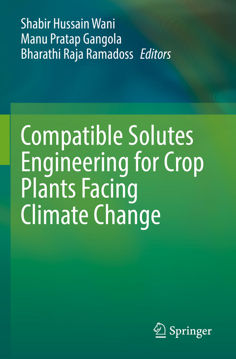 Compatible Solutes Engineering for Crop Plants Facing Climate Change - 