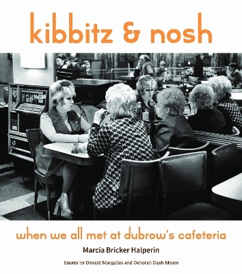 Kibbitz and Nosh - Marcia Bricker Halperin
