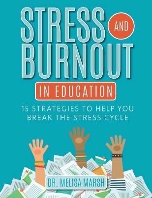 Stress and Burnout in Education - Dr Marsh