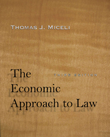 Economic Approach to Law, Third Edition -  Thomas J. Miceli