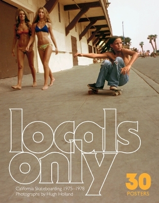 Locals Only: 30 Posters - Hugh Holland