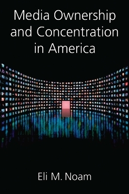 Media Ownership and Concentration in America