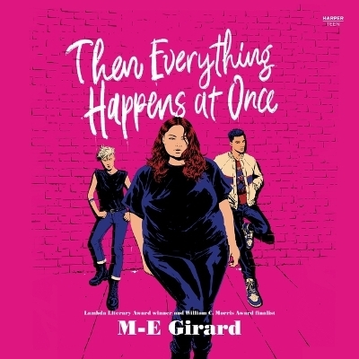 Then Everything Happens at Once - M-E Girard