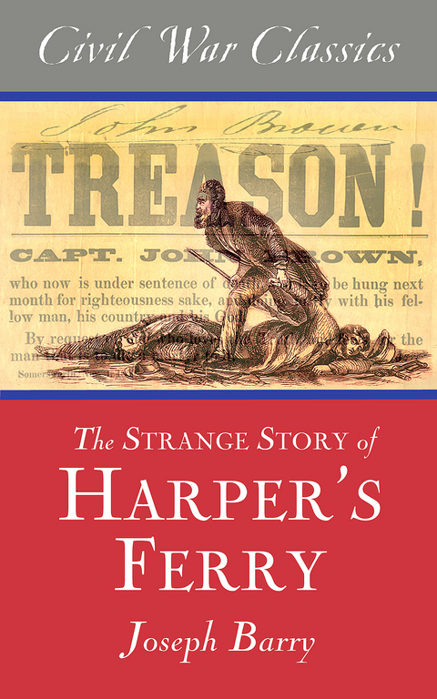 Strange Story of Harper's Ferry -  Joseph Barry
