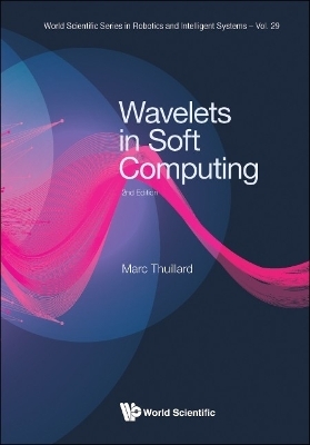 Wavelets In Soft Computing - Marc Thuillard