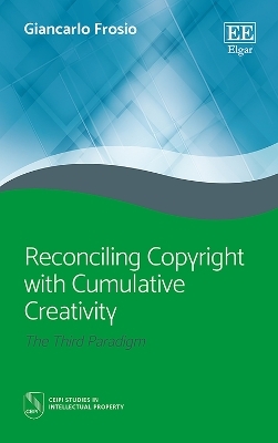 Reconciling Copyright with Cumulative Creativity - Giancarlo Frosio